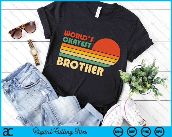 Retro Vintage World's Okayest Brother SVG PNG Digital Cutting Files