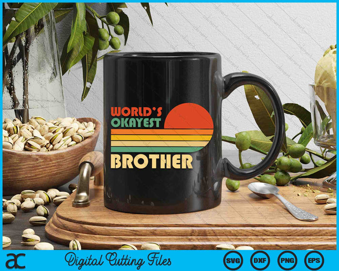 Retro Vintage World's Okayest Brother SVG PNG Digital Cutting Files