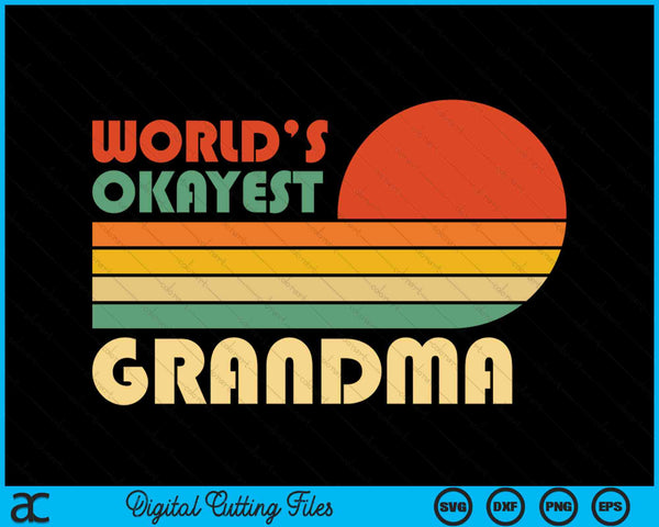 Retro vintage world's okayest grandma SVG cut file