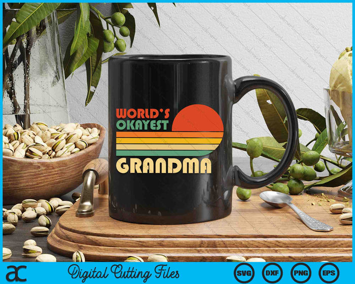 Retro Vintage World's Okayest Grandma SVG PNG Digital Cutting Files