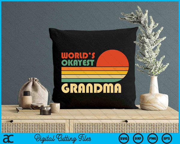 Retro Vintage World's Okayest Grandma SVG PNG Digital Cutting Files