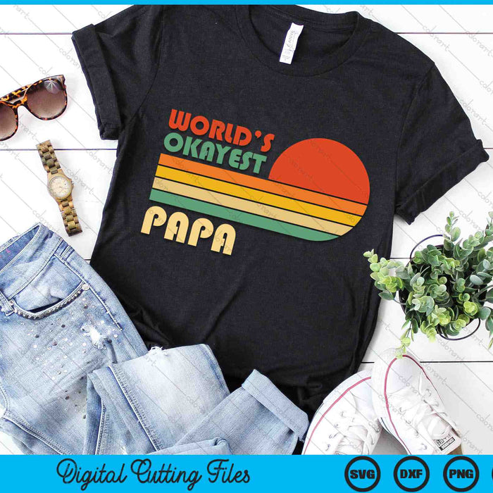 Retro Vintage World's Okayest Papa SVG PNG Digital Cutting Files