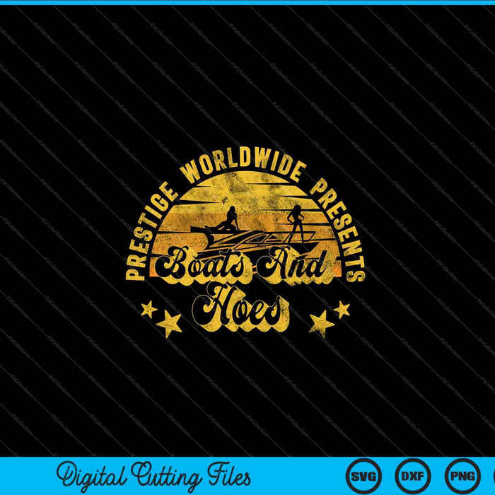 Retro Vintage Prestige Worldwide Boats And Hoes SVG PNG Cutting Printable Files