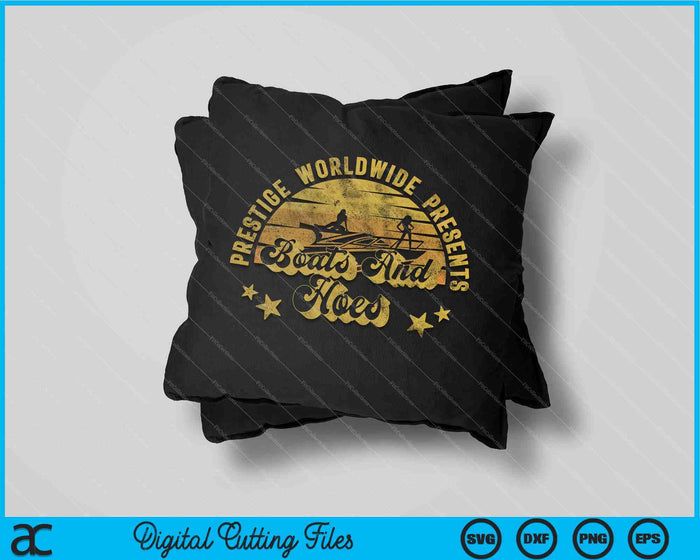 Retro Vintage Prestige Worldwide Boats And Hoes SVG PNG Cutting Printable Files