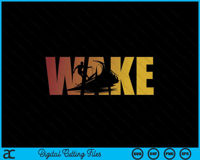 Retro Wakeboard Gift I Wakeboarder Graphic SVG PNG Digital Cutting Files