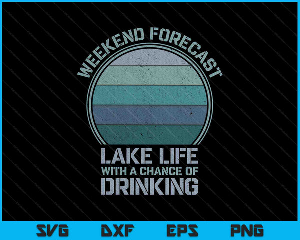 Pronóstico de fin de semana Vida en el lago con posibilidad de beber SVG PNG Cortar archivos imprimibles