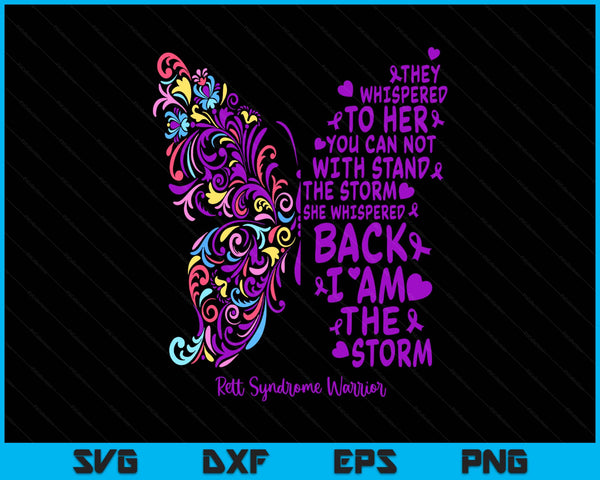 Rett Syndrome Warrior Purple Butterfly I Am The Storm SVG PNG Digital Printable Files