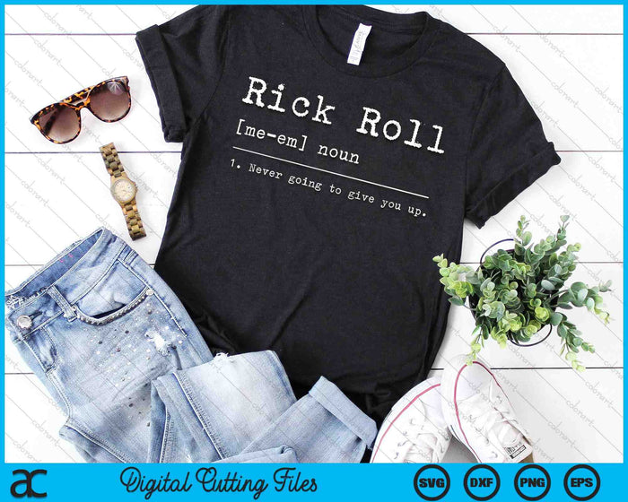 Rick Roll Definition Meme SVG PNG Digital Cutting Files