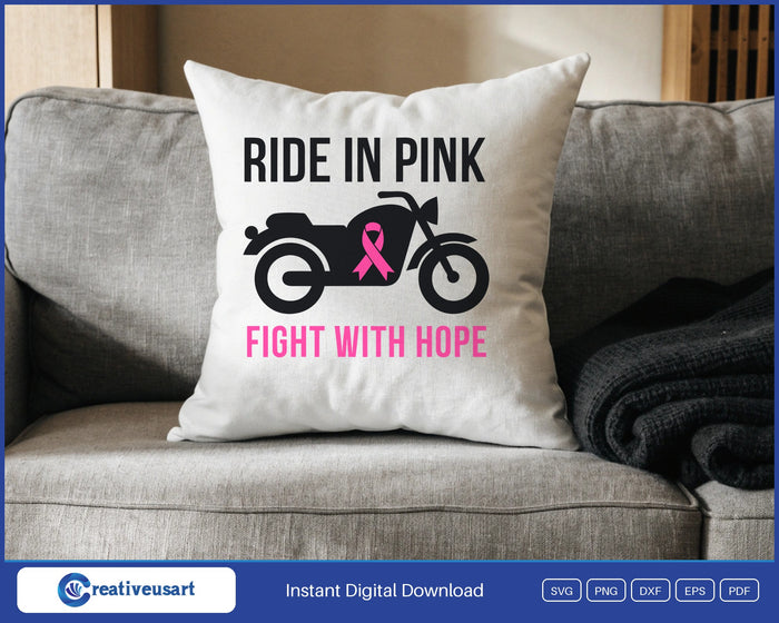 Ride In Pink Fight With Hope motorcycle breast cancer SVG design on a white throw pillow