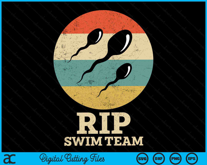 Rip Swim Team Funny Vasectomy Recovery SVG PNG Digital Printable Files