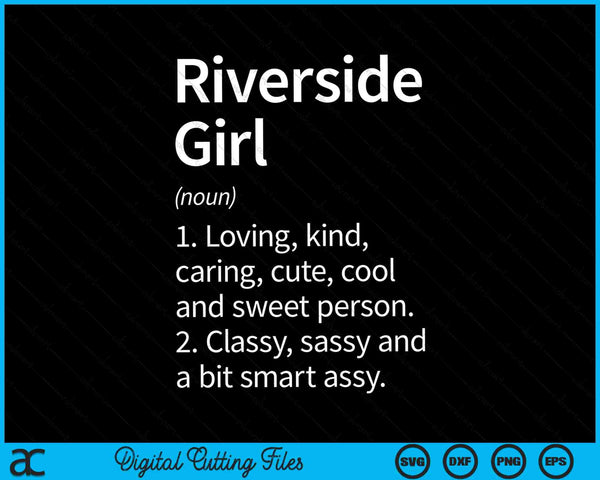 Riverside Girl CA California Home Roots SVG PNG Cutting Printable Files