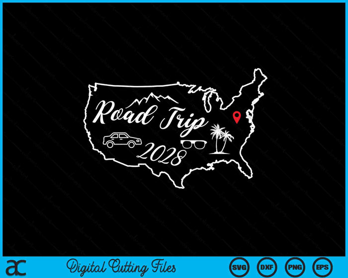 Road Trip 2028 Map USA Family Friend Girl Trip Vacation RV SVG PNG Digital Printable Files