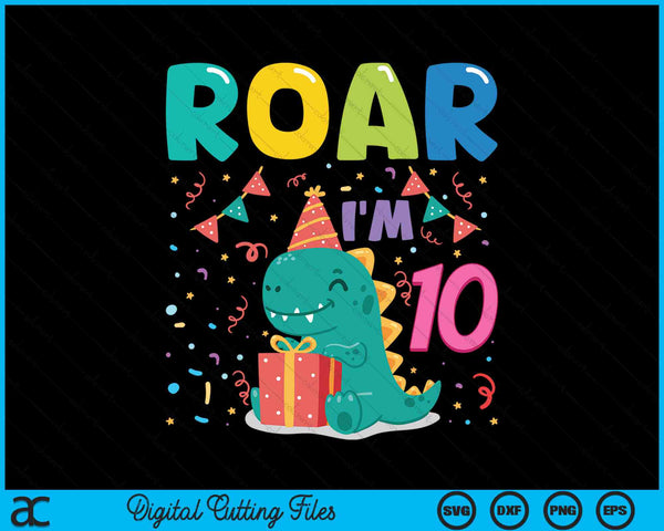 Roar Im 10-jarige dinosaurus 10e verjaardag SVG PNG digitale snijbestanden