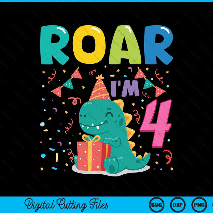 Roar Im 4 Year Old Dinosaur 4th Birthday SVG PNG Digital Cutting Files
