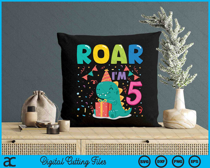 Roar Im 5 Year Old Dinosaur 5th Birthday SVG PNG Digital Cutting Files