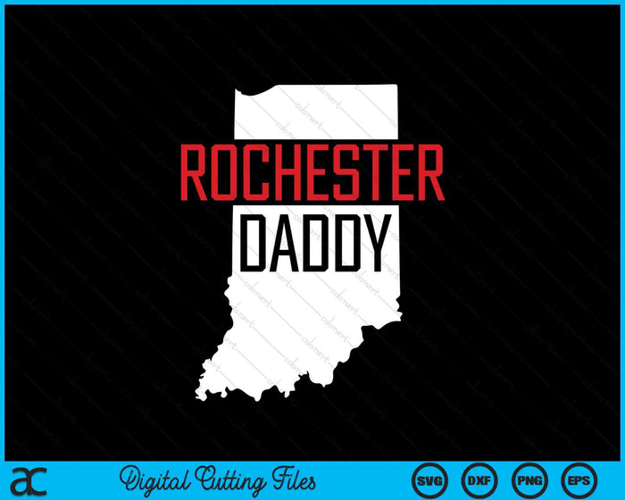 Rochester Daddy Indiana State Map SVG PNG Digital Printable Files