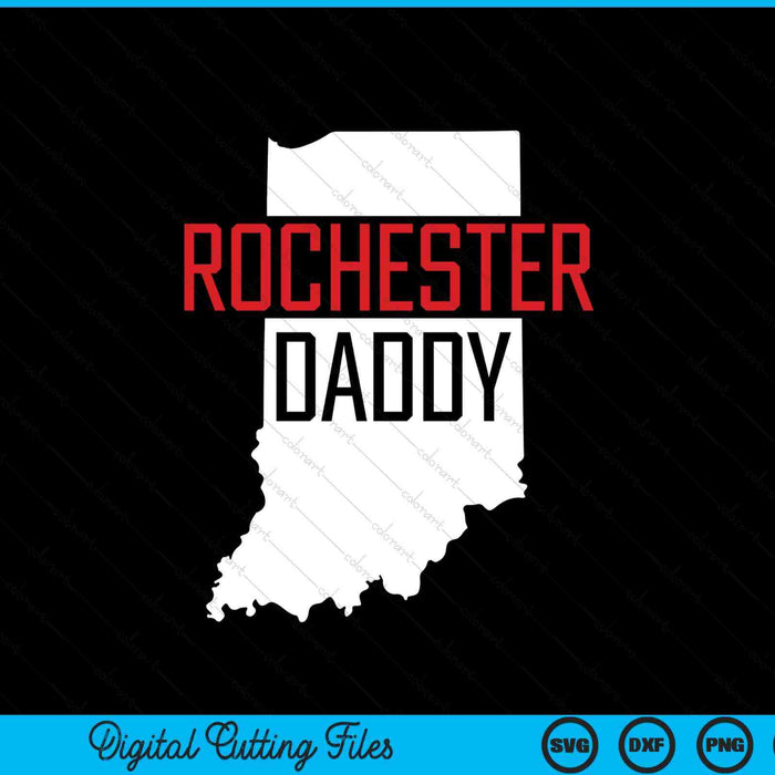 Rochester daddy Indiana state map SVG cut file
