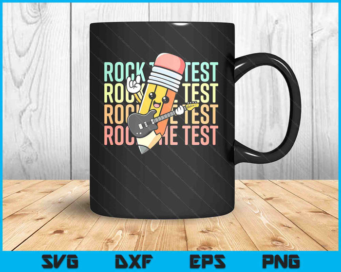 Rock The Test Day Teacher Testing Day Motivational Funny SVG PNG Digital Printable Files