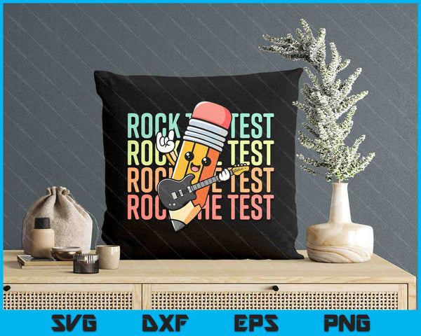 Rock The Test Day Teacher Testing Day Motivational Funny SVG PNG Digital Printable Files