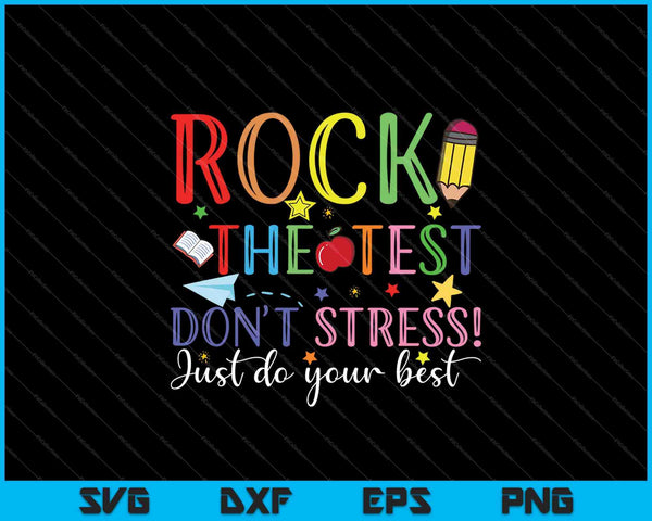 Rock The Test Teacher Testing Day SVG PNG Cutting Printable Files