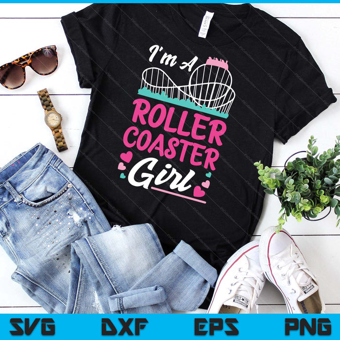 Roller Coaster Girl I'm A Roller Coaster SVG PNG Digital Printable Files