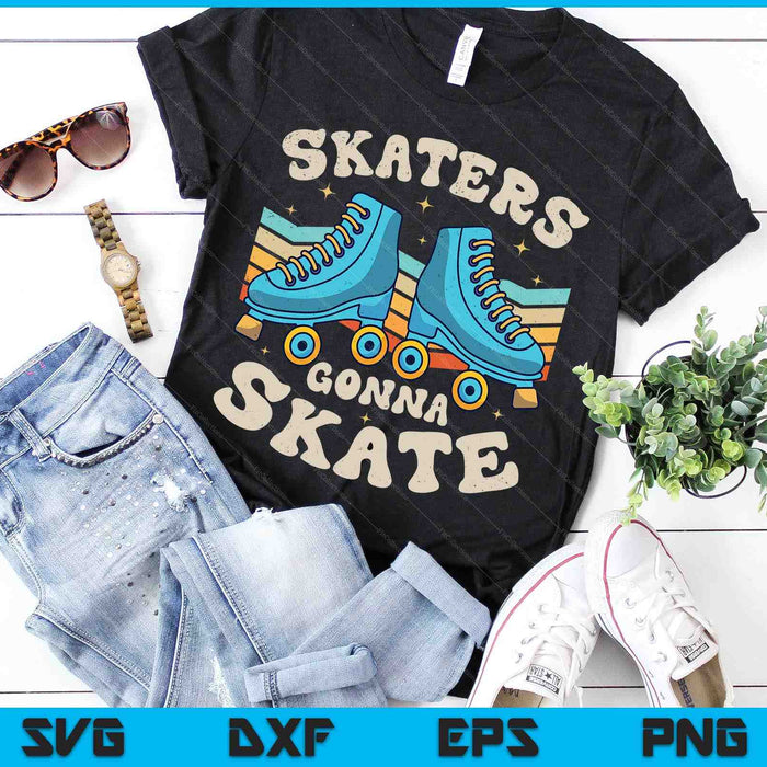 Roller Skating Funny Skaters Gonna Skate Retro 70s 80s Girls SVG PNG Digital Cutting Files