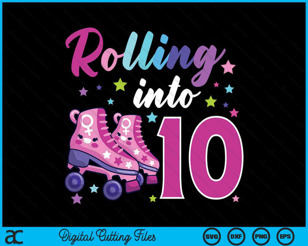 Rollin' Into 10 Roller Skating Rink 10th Birthday SVG PNG Digital Cutting Files