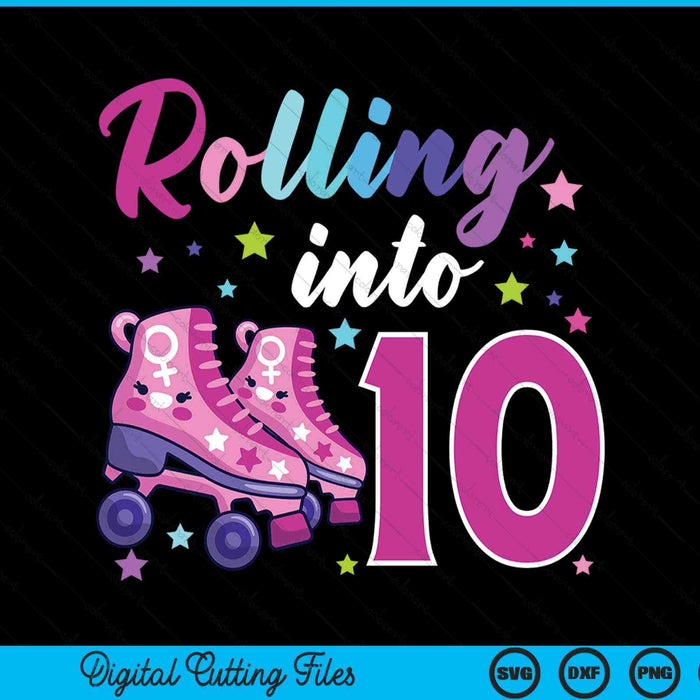 Rollin' into 10 roller skating rink 10th birthday SVG cut file