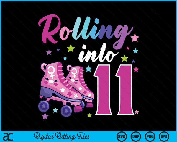 Rollin' Into 11 Roller Skating Rink 11th Birthday SVG PNG Digital Cutting Files