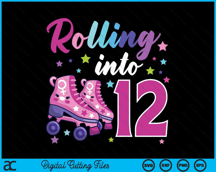 Rollin' Into 12 Roller Skating Rink 12th Birthday SVG PNG Digital Cutting Files