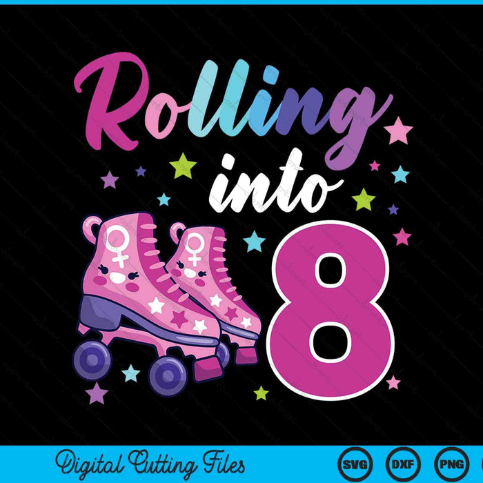 Rollin' into 8 roller skating rink 8th birthday SVG cut file