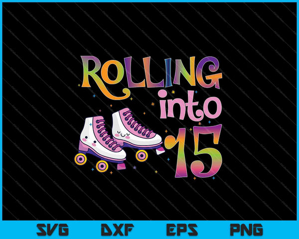 Rolling Into 15 years SVG PNG Cutting Printable Files