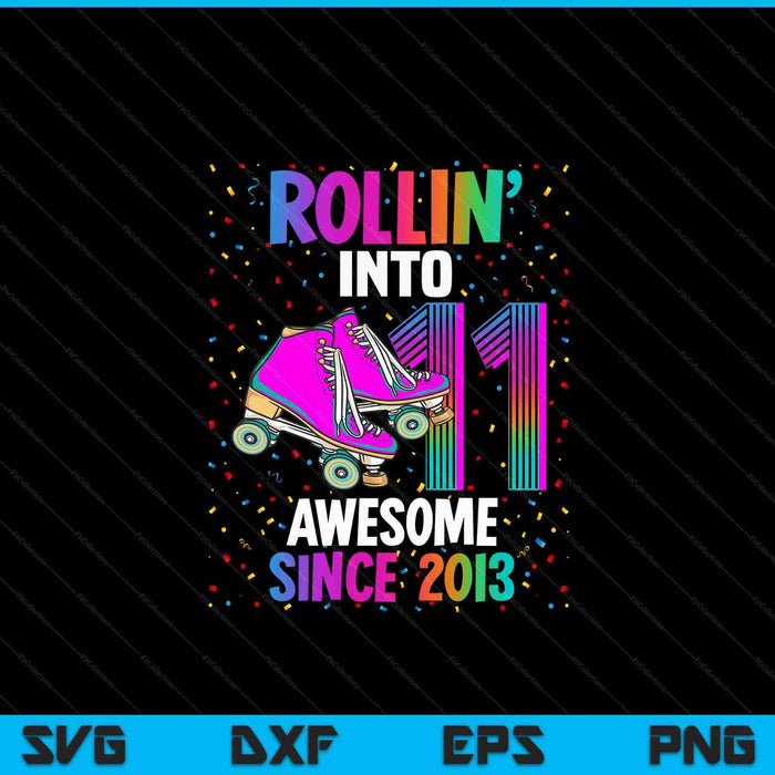 Rollin into 11 awesome 2013 roller skating 11th birthday SVG cut file