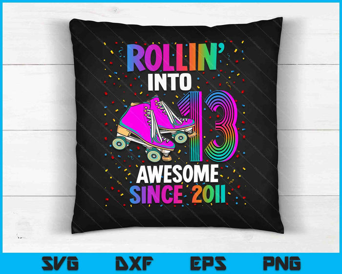 Rollin into 13 Awesome 2011 Roller Skating 13th Birthday SVG PNG Digital Cutting Files