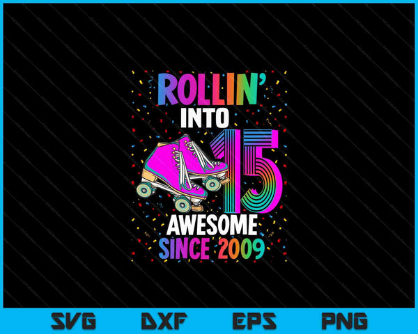 Rollin in 15 Awesome 2009 rolschaatsen 15e verjaardag SVG PNG digitale snijbestanden