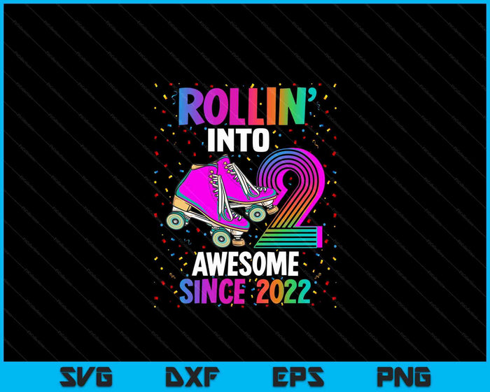 Rollin in 2 geweldige 2022 rolschaatsen 2e verjaardag SVG PNG digitale snijbestanden