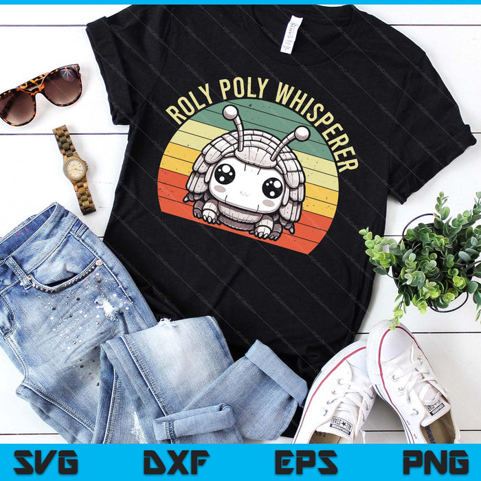 Roly Poly Whisperer, Pill Bug Kawaii, Rollie Pollie SVG PNG Digital Printable Files