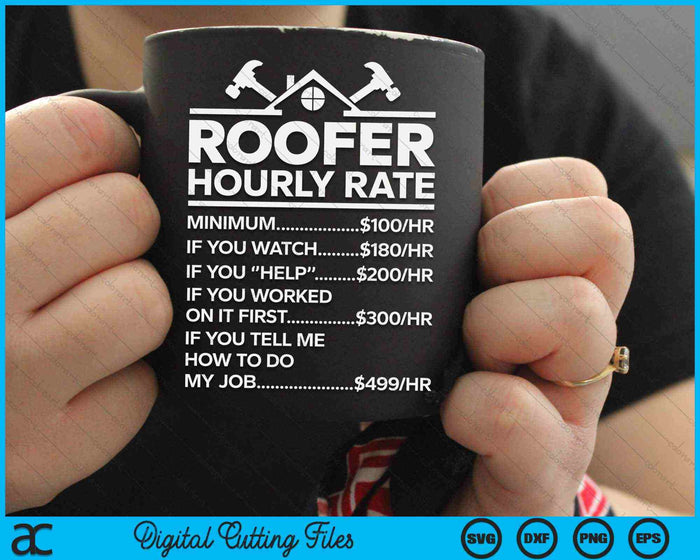 Roofer Hourly Rate Funny Roofer SVG PNG Digital Cutting Files