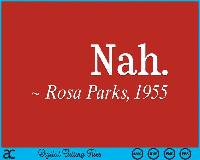 Rosa Park Quote Black Movement Protest SVG PNG Digital Printable Files