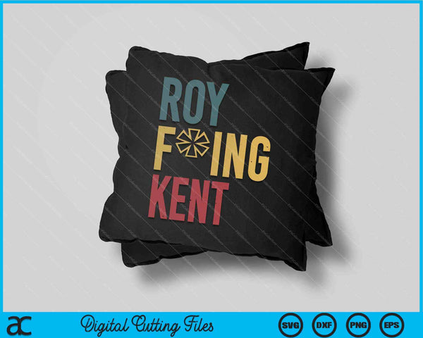 Roy Freaking Kent Vintage SVG PNG Archivos de corte digital