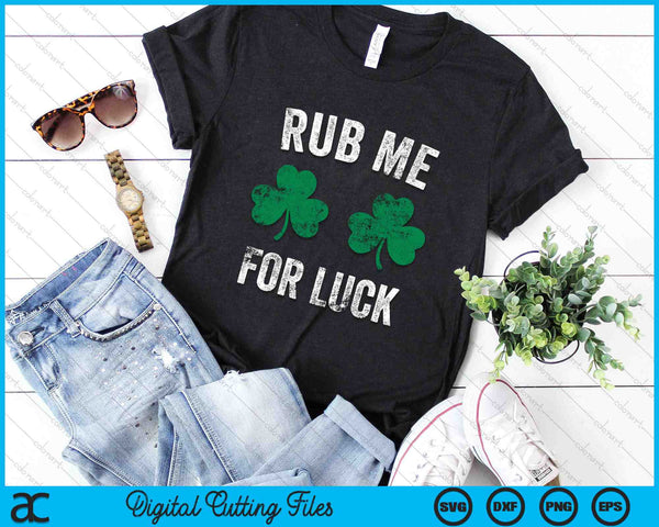 Rub Me For Luck Funny St. Patrick's Day SVG PNG Digital Printable Files