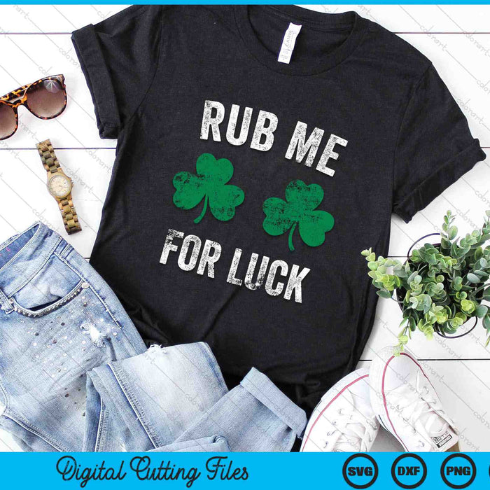 Rub Me For Luck Funny St. Patrick's Day SVG PNG Digital Printable Files