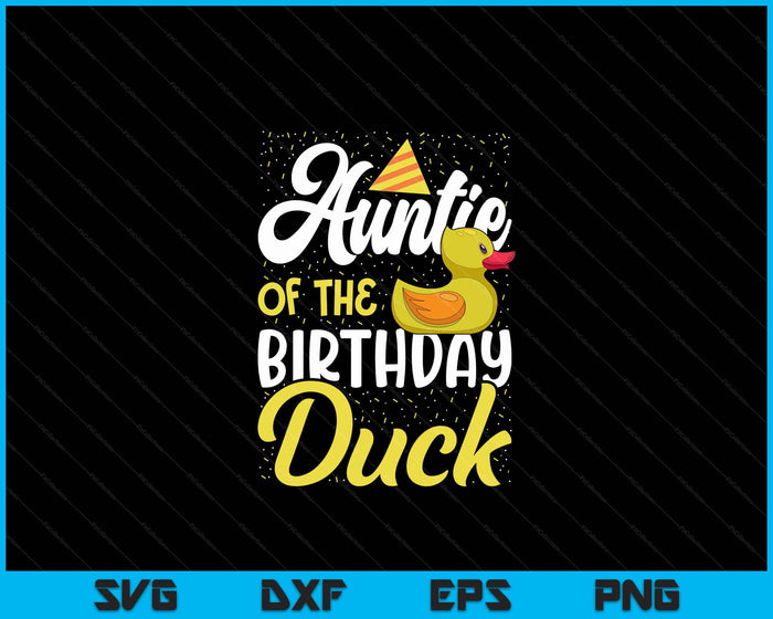 Rubber Duck Birthday Party Supplies Auntie Birthday SVG PNG Digital Cutting Files