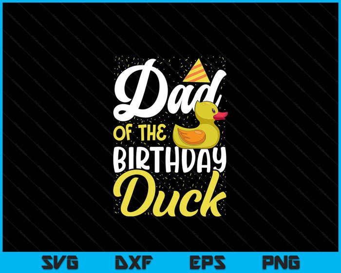 Rubber Duck Birthday Party Supplies Dad Birthday SVG PNG Digital Cutting Files