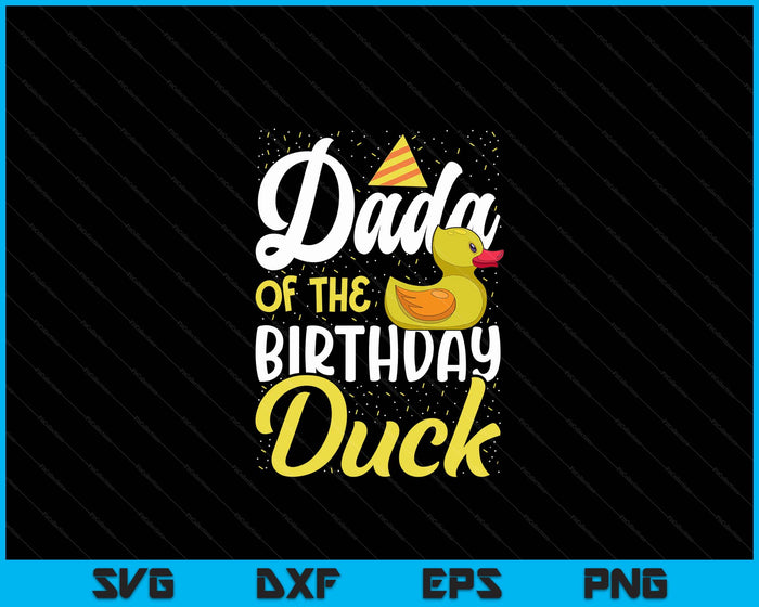 Rubber Duck Birthday Party Supplies Dada Birthday SVG PNG Digital Cutting Files