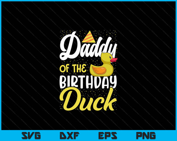 Rubber Duck Birthday Party Supplies Daddy Birthday SVG PNG Digital Cutting Files