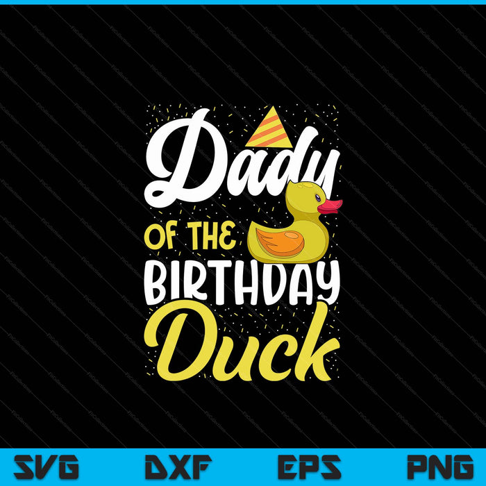 Rubber duck birthday party supplies dady SVG cut file