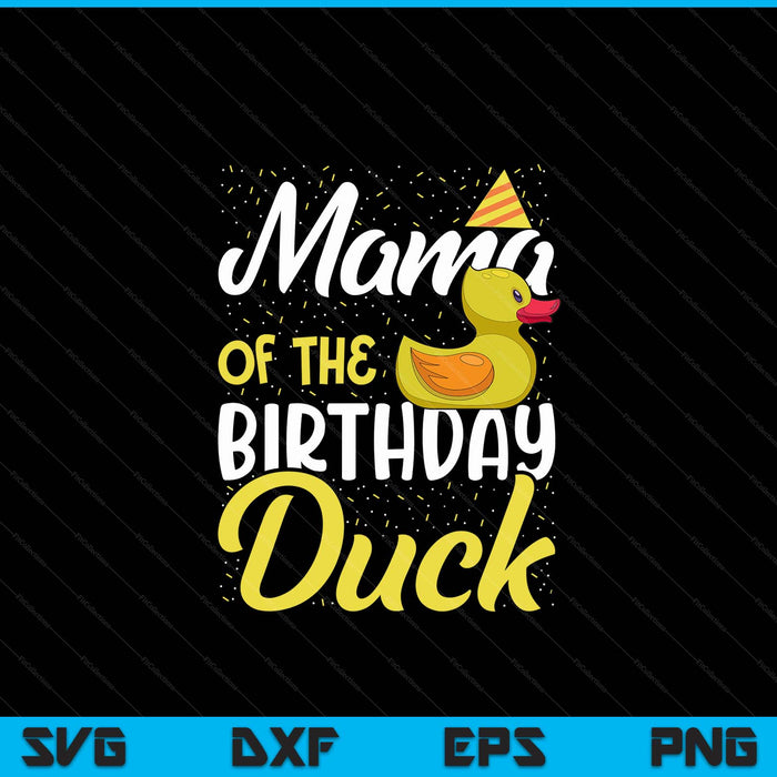 Rubber duck birthday party supplies mama SVG cut file