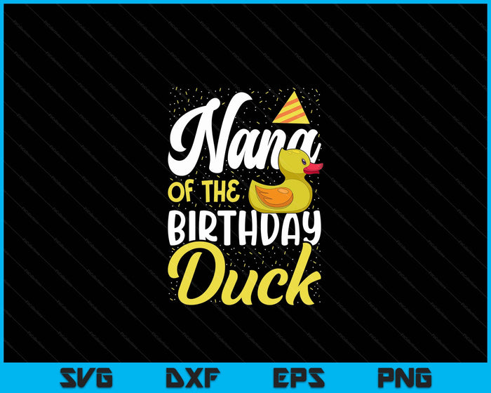 Rubber Duck Birthday Party Supplies Nana Birthday SVG PNG Digital Cutting Files