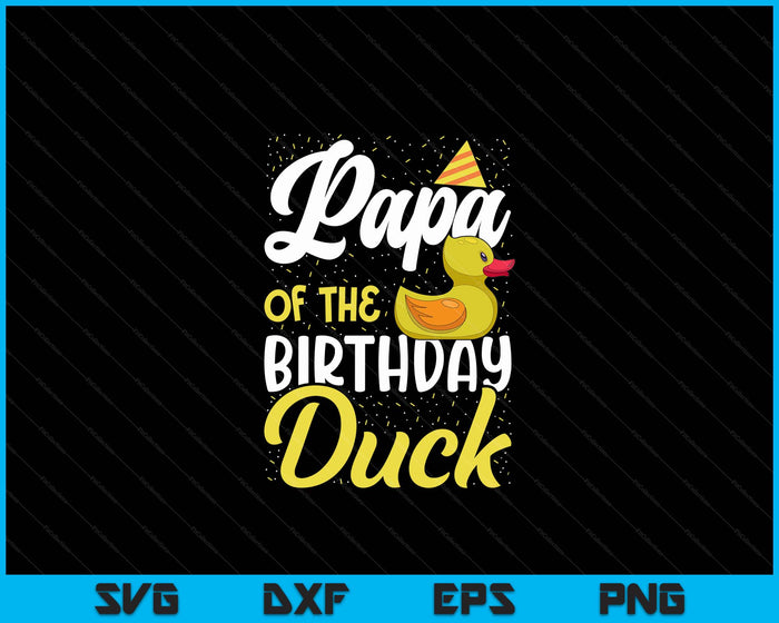 Rubber Duck Birthday Party Supplies Papa Birthday SVG PNG Digital Cutting Files